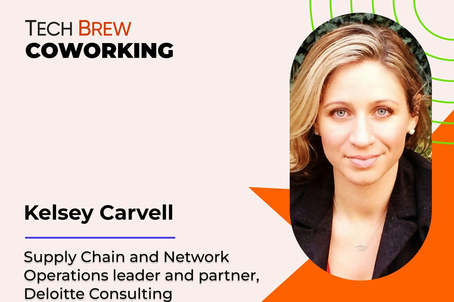Graphic featuring a headshot of Deloitte Consulting’s Kelsey Carvell.