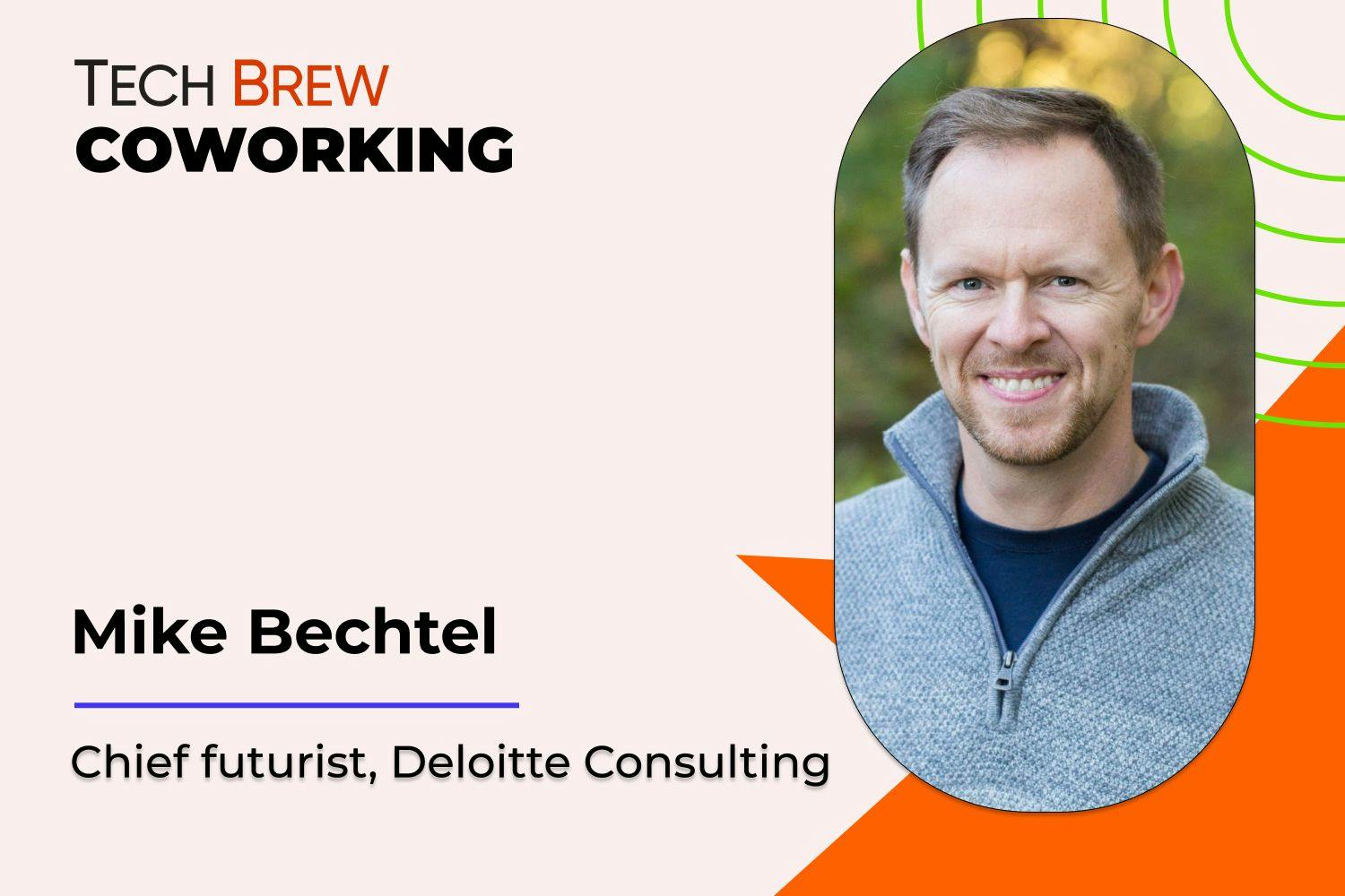 Graphic featuring a headshot of Mike Bechtel, chief futurist at Deloitte Consulting